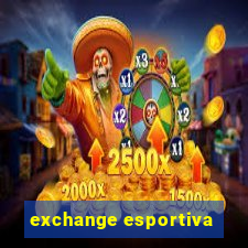 exchange esportiva